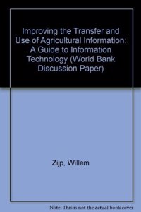 Improving the Transfer and Use of Agricultural Information