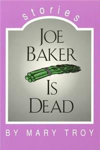 Joe Baker is Dead