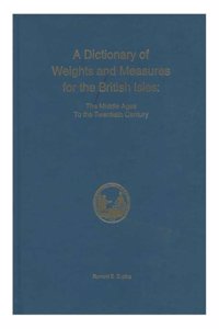 Dictionary of Weights and Measures for the British Isles