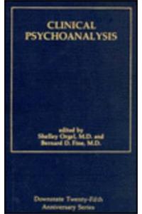 Clinical Psychoanalysis (Downstate Psychoanalytic Institute Twenty-Fifth Anniversary Series)