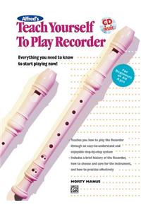 Alfred's Teach Yourself to Play Recorder