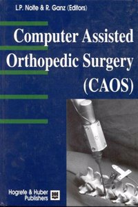 CAOS: Computer-assisted Orthopedic Surgery