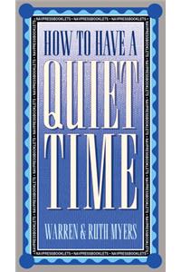 How to Have a Quiet Time