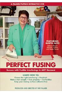 Perfect Fusing: Success with Fusible Interfacings in Any Garment
