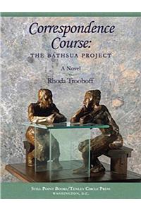 Correspondence Course: The Bathsua Project