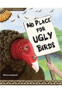 No Place for Ugly Birds