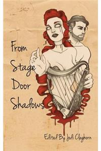 From Stage Door Shadows