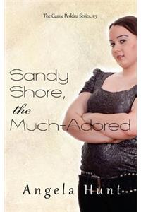 Sandy Shore, the Much-Adored