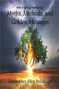 Poet Christopher's Myths, Methods, and Golden Messages