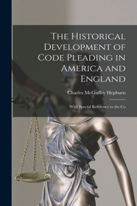 Historical Development of Code Pleading in America and England