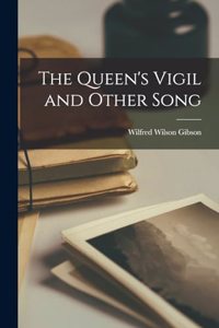 Queen's Vigil and Other Song