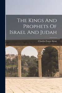 Kings And Prophets Of Israel And Judah