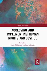 Accessing and Implementing Human Rights and Justice