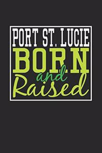 Port St. Lucie Born And Raised