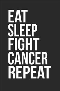 Cancer Survivor Notebook - Eat Sleep Fight Cancer Repeat Cancer Survivor - Cancer Survivor Journal
