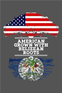 American Grown With Belizean Roots