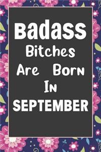 Badass Bitches Are Born In September