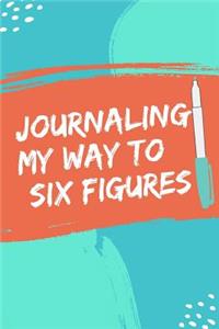Journaling My Way to Six Figures