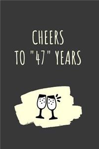 Cheers For 47 Years Journal