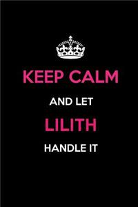 Keep Calm and Let Lilith Handle It