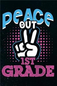 Peace Out 1st Grade