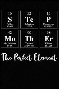 Step Mother the Perfect Element