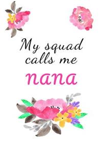 My Squad Calls Me Nana