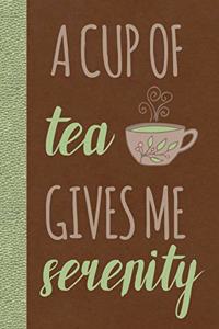 A Cup of Tea Gives Me Serenity