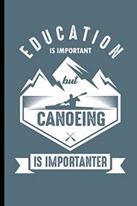 Education Is Important But Canoeing Is Importanter