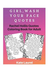 Girl, Wash Your Face Quotes. Rachel Hollis Quotes Coloring Book for Adult