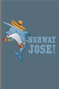 Norway Jose!