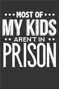 Most of My Kids Aren't in Prison