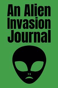 An Alien Invasion Journal