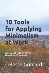 10 Tools for Applying Minimalism at Work