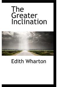 The Greater Inclination