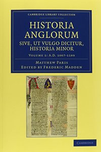 Historia Anglorum sive, ut vulgo dicitur, Historia Minor 3 Volume Set
