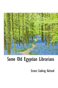 Some Old Egyptian Librarians