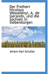 Der Freiherr Nicolaus Wesselenyi, A. de Gerando, Und Die Sachsen in Siebenburgen