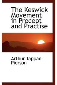 The Keswick Movement in Precept and Practise