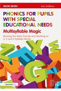 Phonics for Pupils with Special Educational Needs Book 7: Multisyllable Magic