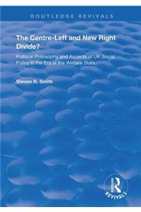 The Centre-left and New Right Divide?