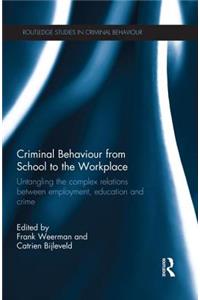 Criminal Behaviour from School to the Workplace