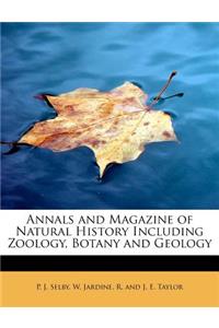 Annals and Magazine of Natural History Including Zoology, Botany and Geology