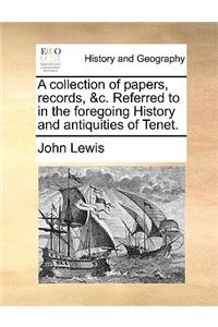 A Collection of Papers, Records, &C. Referred to in the Foregoing History and Antiquities of Tenet.