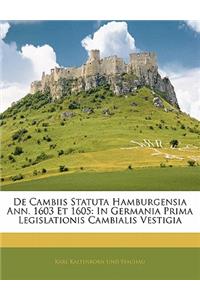 de Cambiis Statuta Hamburgensia Ann. 1603 Et 1605