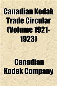 Canadian Kodak Trade Circular (Volume 1921-1923)