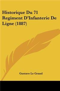 Historique Du 71 Regiment D'Infanterie De Ligne (1887)