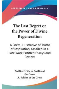 The Last Regret or the Power of Divine Regeneration