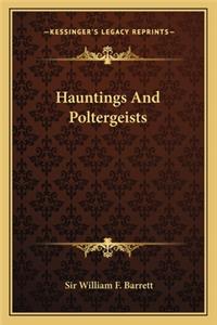 Hauntings And Poltergeists