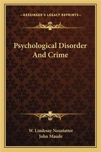 Psychological Disorder and Crime